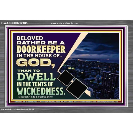 BELOVED RATHER BE A DOORKEEPER IN THE HOUSE OF GOD  Bible Verse Acrylic Frame  GWANCHOR12105  