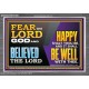FEAR THE LORD GOD AND BELIEVED THE LORD HAPPY SHALT THOU BE  Scripture Acrylic Frame   GWANCHOR12106  