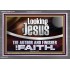 LOOKING UNTO JESUS THE AUTHOR AND FINISHER OF OUR FAITH  Modern Wall Art  GWANCHOR12114  "33X25"