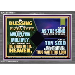 IN BLESSING I WILL BLESS THEE  Unique Bible Verse Acrylic Frame  GWANCHOR12150  "33X25"