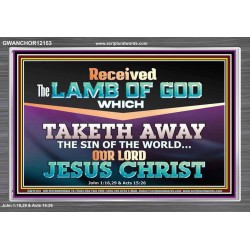 RECEIVED THE LAMB OF GOD OUR LORD JESUS CHRIST  Art & Décor Acrylic Frame  GWANCHOR12153  "33X25"