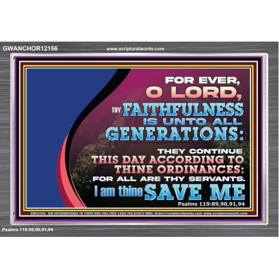 THY FAITHFULNESS IS UNTO ALL GENERATIONS O LORD  Bible Verse for Home Acrylic Frame  GWANCHOR12156  