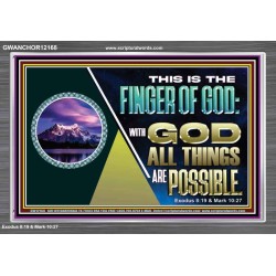 THIS IS THE FINGER OF GOD WITH GOD ALL THINGS ARE POSSIBLE  Bible Verse Wall Art  GWANCHOR12168  "33X25"