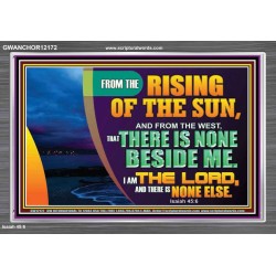 I AM THE LORD THERE IS NONE ELSE  Printable Bible Verses to Acrylic Frame  GWANCHOR12172  "33X25"