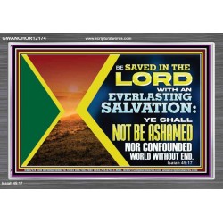 BE SAVED IN THE LORD WITH AN EVERLASTING SALVATION  Printable Bible Verse to Acrylic Frame  GWANCHOR12174  "33X25"