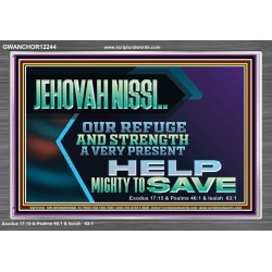 JEHOVAH NISSI OUR REFUGE AND STRENGTH A VERY PRESENT HELP  Church Picture  GWANCHOR12244  "33X25"