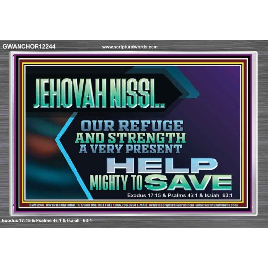 JEHOVAH NISSI OUR REFUGE AND STRENGTH A VERY PRESENT HELP  Church Picture  GWANCHOR12244  