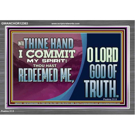 REDEEMED ME O LORD GOD OF TRUTH  Righteous Living Christian Picture  GWANCHOR12363  