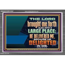 THE LORD BROUGHT ME FORTH ALSO INTO A LARGE PLACE  Sanctuary Wall Picture  GWANCHOR12367  "33X25"