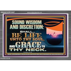 SOUND WISDOM AND DISCRETION SHALL BE LIFE UNTO THY SOUL  Children Room Wall Acrylic Frame  GWANCHOR12407  