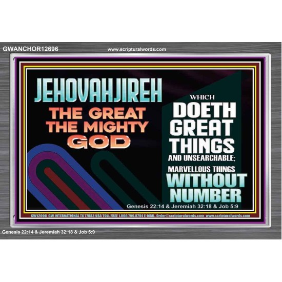 JEHOVAH JIREH GREAT AND MIGHTY GOD  Scriptures Décor Wall Art  GWANCHOR12696  