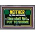 NEITHER BE THOU CONFOUNDED  Encouraging Bible Verses Acrylic Frame  GWANCHOR12711  "33X25"