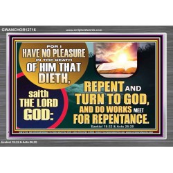 REPENT AND TURN TO GOD AND DO WORKS MEET FOR REPENTANCE  Christian Quotes Acrylic Frame  GWANCHOR12716  "33X25"