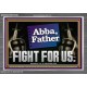 ABBA FATHER FIGHT FOR US  Scripture Art Work  GWANCHOR12729  