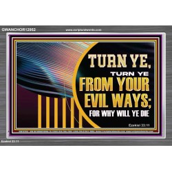 TURN FROM YOUR EVIL WAYS  Religious Wall Art   GWANCHOR12952  "33X25"