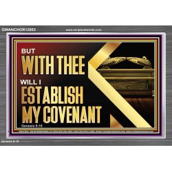 WITH THEE WILL I ESTABLISH MY COVENANT  Bible Verse Wall Art  GWANCHOR12953  "33X25"