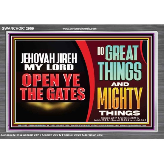 JEHOVAH JIREH OPEN YE THE GATES  Christian Wall Décor Acrylic Frame  GWANCHOR12959  