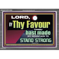 THY FAVOUR HAST MADE MY MOUNTAIN TO STAND STRONG  Modern Christian Wall Décor Acrylic Frame  GWANCHOR12960  "33X25"