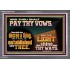 PAY THOU VOWS DECREE A THING AND IT SHALL BE ESTABLISHED UNTO THEE  Bible Verses Acrylic Frame  GWANCHOR12978  "33X25"