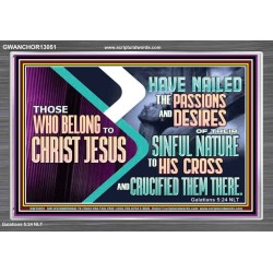THOSE WHO BELONG TO CHRIST JESUS  Ultimate Power Acrylic Frame  GWANCHOR13051  "33X25"