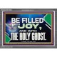 BE FILLED WITH JOY AND WITH THE HOLY GHOST  Ultimate Power Acrylic Frame  GWANCHOR13060  