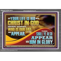 WHEN CHRIST WHO IS OUR LIFE SHALL APPEAR  Children Room Wall Acrylic Frame  GWANCHOR13073  