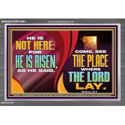 HE IS NOT HERE FOR HE IS RISEN  Children Room Wall Acrylic Frame  GWANCHOR13091  "33X25"