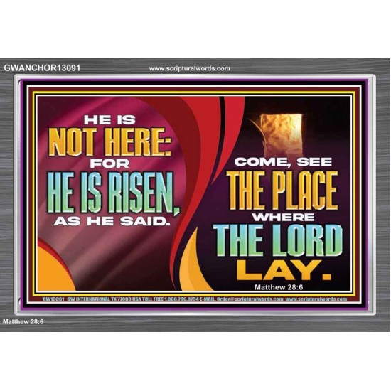 HE IS NOT HERE FOR HE IS RISEN  Children Room Wall Acrylic Frame  GWANCHOR13091  