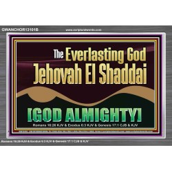 EVERLASTING GOD JEHOVAH EL SHADDAI GOD ALMIGHTY   Scripture Art Portrait  GWANCHOR13101B  "33X25"
