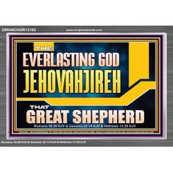 EVERLASTING GOD JEHOVAHJIREH THAT GREAT SHEPHERD  Scripture Art Prints  GWANCHOR13102  "33X25"