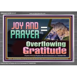 JOY AND PRAYER BRINGS OVERFLOWING GRATITUDE  Bible Verse Wall Art  GWANCHOR13117  "33X25"