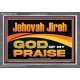 JEHOVAH JIREH GOD OF MY PRAISE  Bible Verse Art Prints  GWANCHOR13118  