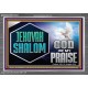 JEHOVAH SHALOM GOD OF MY PRAISE  Christian Wall Art  GWANCHOR13121  