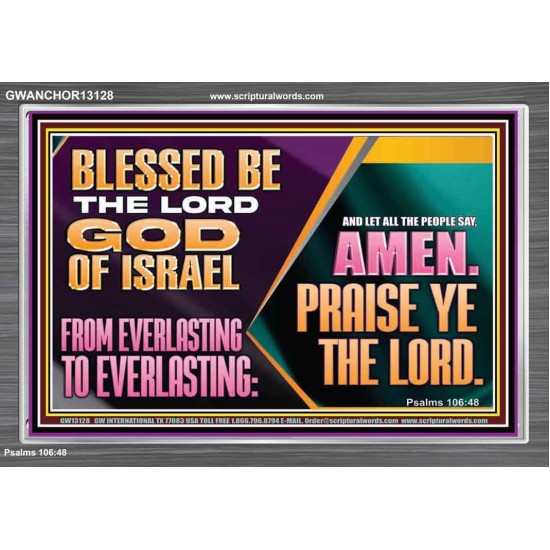 LET ALL THE PEOPLE SAY PRAISE THE LORD HALLELUJAH  Art & Wall Décor Acrylic Frame  GWANCHOR13128  