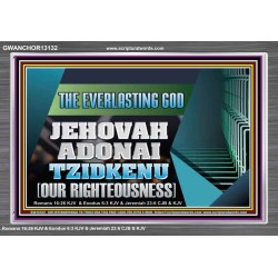 THE EVERLASTING GOD JEHOVAH ADONAI TZIDKENU OUR RIGHTEOUSNESS  Contemporary Christian Paintings Acrylic Frame  GWANCHOR13132  "33X25"