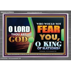 O KING OF NATIONS  Righteous Living Christian Acrylic Frame  GWANCHOR9534  "33X25"