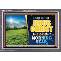 JESUS CHRIST THE BRIGHT AND MORNING STAR  Children Room Acrylic Frame  GWANCHOR9546  "33X25"