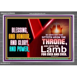 BLESSING, HONOUR GLORY AND POWER TO OUR GREAT GOD JEHOVAH  Eternal Power Acrylic Frame  GWANCHOR9553  "33X25"