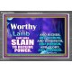 WORTHY WORTHY WORTHY IS THE LAMB UPON THE THRONE  Church Acrylic Frame  GWANCHOR9554  