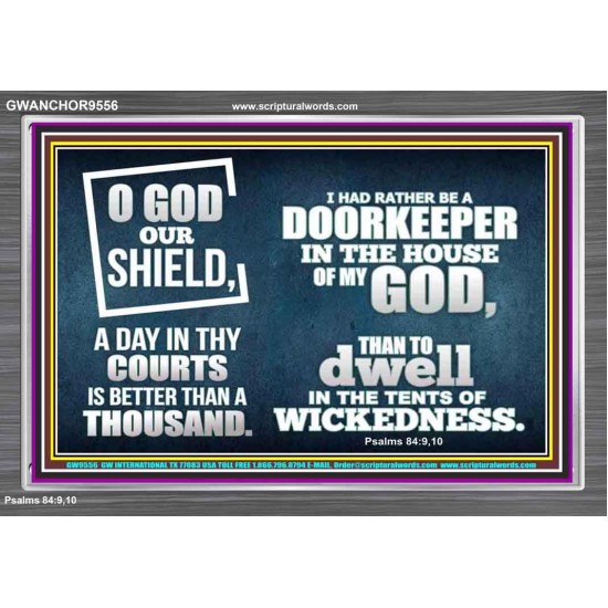 BETTER TO BE DOORKEEPER IN THE HOUSE OF GOD THAN IN THE TENTS OF WICKEDNESS  Unique Scriptural Picture  GWANCHOR9556  