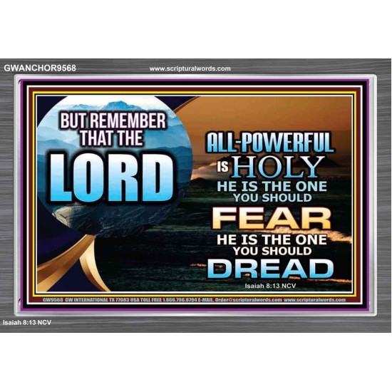 JEHOVAH LORD ALL POWERFUL IS HOLY  Righteous Living Christian Acrylic Frame  GWANCHOR9568  