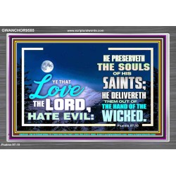 LOVE THE LORD HATE EVIL  Ultimate Power Acrylic Frame  GWANCHOR9585  "33X25"