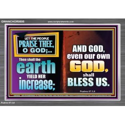 THE EARTH SHALL YIELD HER INCREASE FOR YOU  Inspirational Bible Verses Acrylic Frame  GWANCHOR9895  "33X25"