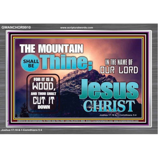 IN JESUS CHRIST MIGHTY NAME MOUNTAIN SHALL BE THINE  Hallway Wall Acrylic Frame  GWANCHOR9910  