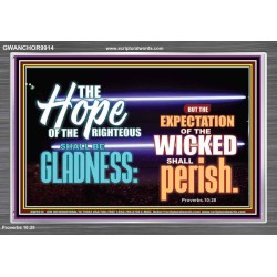 THE HOPE OF RIGHTEOUS IS GLADNESS  Scriptures Wall Art  GWANCHOR9914  "33X25"