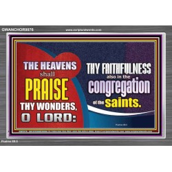 HEAVENS SHALL PRAISE THY WONDERS O LORD  Scriptural Wall Art  GWANCHOR9976  "33X25"