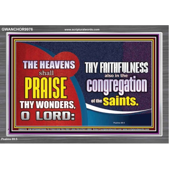 HEAVENS SHALL PRAISE THY WONDERS O LORD  Scriptural Wall Art  GWANCHOR9976  