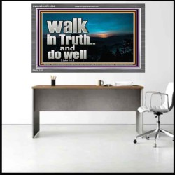 WALK IN TRUTH AND DO WELL  Custom Christian Wall Art  GWANCHOR10308  "33X25"