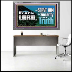 SERVE THE LORD IN SINCERITY AND TRUTH  Custom Inspiration Bible Verse Acrylic Frame  GWANCHOR10322  "33X25"