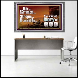 BE BY GRACE STRONG IN FAITH  New Wall Décor  GWANCHOR10325  "33X25"